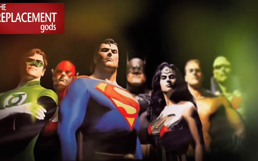 The Replacement gods Superheroes