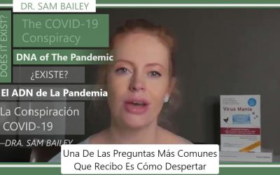 ¿Existe? El ADN de La Pandemia, La Conspiración Covid-19  — Dra. Samantha Bailey