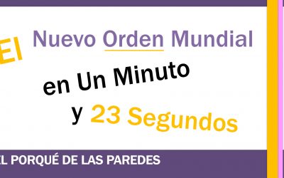 El Nuevo Orden Mundial en Un Minuto y 23 Segundos